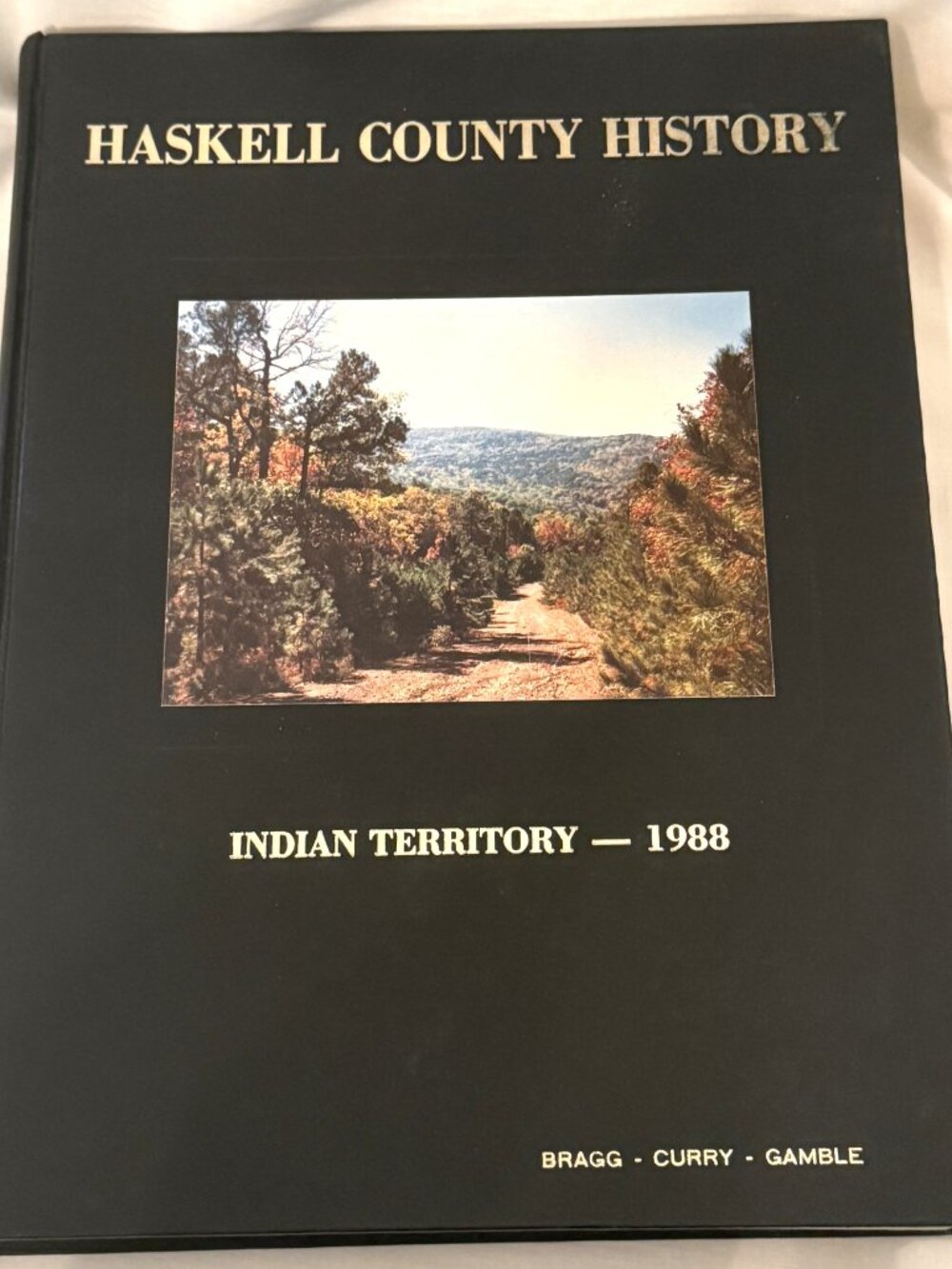 Haskell County History India Territory 1988 Oklahoma Bragg Curry Gamble Maps